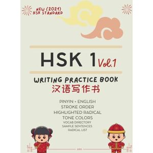 Song, Miss Zea Chinese Characters and HSK 1 Writing Practice Book: Master the ESSENTIAL Chinese Characters: Includes Stroke Order, Highlighted Radicals, and Colored Tones: Using the NEW 2021 HSK 1 Standard Song, Miss Zea Chinese Characters and HSK 1 Writing Practice Book: Master the ESSENTIAL Chinese Characters: Includes Stroke Order, Highlighted Radicals, and Colored Tones: Using the NEW 2021 HSK 1 Standard