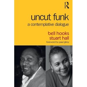 hooks, bell Uncut Funk: A Contemplative Dialogue hooks, bell Uncut Funk: A Contemplative Dialogue
