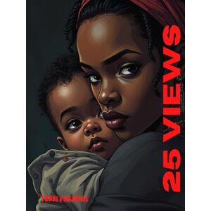 Davis, Terri Von 25 Views: Minimalistic Adult Coloring Book Filled With 25 Illustrations Of Loving Mothers Davis, Terri Von 25 Views: Minimalistic Adult Coloring Book Filled With 25 Illustrations Of Loving Mothers