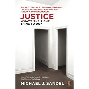 Sandel, Michael J. Justice: What's the Right Thing to Do? Sandel, Michael J. Justice: What's the Right Thing to Do?
