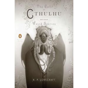 Lovecraft, H. P. The Call of Cthulhu and Other Weird Stories (Penguin Classics Deluxe Edition) Lovecraft, H. P. The Call of Cthulhu and Other Weird Stories (Penguin Classics Deluxe Edition)