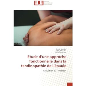Bouden, Selma Etude d'une approche fonctionnelle dans la tendinopathie de l'épaule: Activation ou Inhibition Bouden, Selma Etude d'une approche fonctionnelle dans la tendinopathie de l'épaule: Activation ou Inhibition