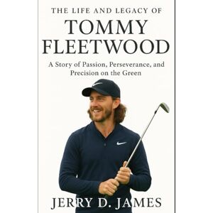 James, Jerry D. The Life and Legacy of Tommy Fleetwood James, Jerry D. The Life and Legacy of Tommy Fleetwood