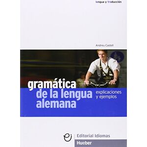 Castell, Andreu Gramática de la lengua alemana: Explicaciones y ejemplos. Deutsch als Fremdsprache. Lehrbuch mit Erklärungen und Beispielen (Gramatica Aleman) Castell, Andreu Gramática de la lengua alemana: Explicaciones y ejemplos. Deutsch als Fremdsprache. Lehrbuch mit Erklärungen und Beispielen (Gramatica Aleman)