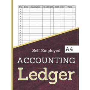 Publishing, A Word Self Employed Accounting Ledger: For Simple Bookkeeping 6 Columns Publishing, A Word Self Employed Accounting Ledger: For Simple Bookkeeping 6 Columns