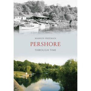Freeman, Marion Pershore Through Time Freeman, Marion Pershore Through Time