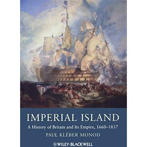 Monod, Paul Kl233;ber Klber Imperial Island: A History of Britain and Its Empire, 1660-1837 Monod, Paul Kl233;ber Klber Imperial Island: A History of Britain and Its Empire, 1660-1837