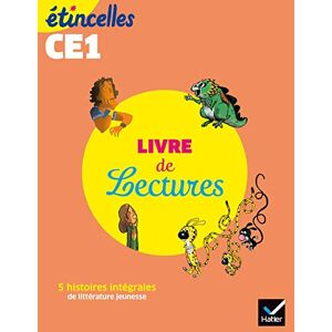 Tertre, Olivier Etincelles Français CE1 Ed. 2019 Livre de lectures de l'élève: 5 histoires intégrales de littérature jeunesse Tertre, Olivier Etincelles Français CE1 Ed. 2019 Livre de lectures de l'élève: 5 histoires intégrales de littérature jeunesse