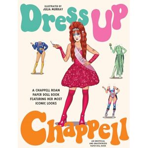 Dress Up Chappell: A Chappell Roan paper doll book featuring her most iconic looks Dress Up Chappell: A Chappell Roan paper doll book featuring her most iconic looks