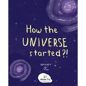 Fig, Green How the Universe Started? (Proud Muslim Kids) Fig, Green How the Universe Started? (Proud Muslim Kids)