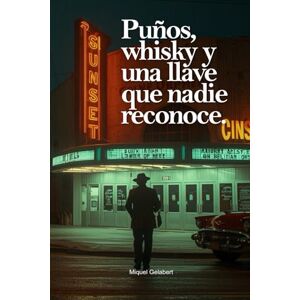 Gelabert Deya, Miquel Puños, whisky y una llave que nadie reconoce.: Nunca aprendí a caminar en la luz. (Jack Harlan) Gelabert Deya, Miquel Puños, whisky y una llave que nadie reconoce.: Nunca aprendí a caminar en la luz. (Jack Harlan)