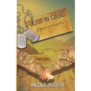 Keefer, Nicole Just In Case: If you're reading this... Keefer, Nicole Just In Case: If you're reading this...