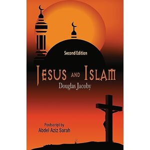 Jacoby, Douglas Jesus and Islam-Second Edition Jacoby, Douglas Jesus and Islam-Second Edition