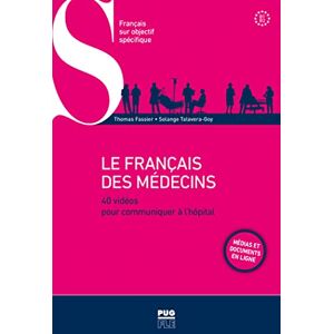 Talavera-Goy, Solange LE FRANCAIS DES MEDECINS Nouvelle édition Médias et documents en ligne: 40 VIDEOS POUR COMMUNIQUER A L-HOPITAL: 0 Talavera-Goy, Solange LE FRANCAIS DES MEDECINS Nouvelle édition Médias et documents en ligne: 40 VIDEOS POUR COMMUNIQUER A L-HOPITAL: 0