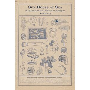 Ruberg, Bo Sex Dolls at Sea: Imagined Histories of Sexual Technologies (Media Origins) Ruberg, Bo Sex Dolls at Sea: Imagined Histories of Sexual Technologies (Media Origins)
