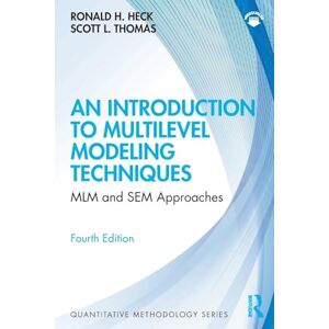 Heck, Ronald An Introduction to Multilevel Modeling Techniques: MLM and SEM Approaches (Quantitative Methodology Series) Heck, Ronald An Introduction to Multilevel Modeling Techniques: MLM and SEM Approaches (Quantitative Methodology Series)