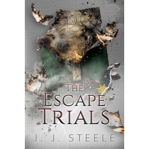 Steele, J.J. The Escape Trials (The Trials) Steele, J.J. The Escape Trials (The Trials)