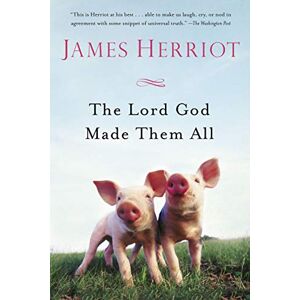 Herriot, James Lord God Made Them All (All Creatures Great and Small) Herriot, James Lord God Made Them All (All Creatures Great and Small)