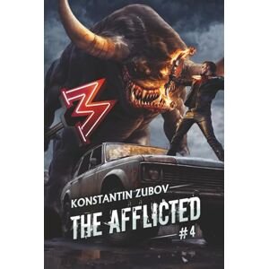 Zubov, Konstantin The Afflicted (Book 4): A LitRPG Apocalypse Adventure Series Zubov, Konstantin The Afflicted (Book 4): A LitRPG Apocalypse Adventure Series