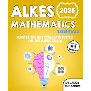 Kohannim, Dr Jacob ALEKS Math Essentials: ALEKS Math Essentials Kohannim, Dr Jacob ALEKS Math Essentials: ALEKS Math Essentials