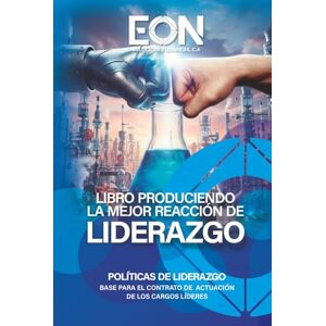 Caramés Paz, SH Juan Carlos Produciendo La Mejor Reacción de Liderazgo: Base para el Contrato de Actuación de los Cargos Líderes Caramés Paz, SH Juan Carlos Produciendo La Mejor Reacción de Liderazgo: Base para el Contrato de Actuación de los Cargos Líderes