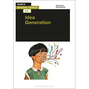 Gavin Ambrose Basics Graphic Design 03: Idea Generation Gavin Ambrose Basics Graphic Design 03: Idea Generation