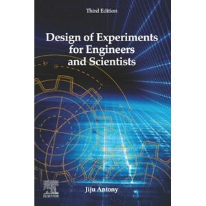 Antony Design of Experiments for Engineers and Scientists Antony Design of Experiments for Engineers and Scientists