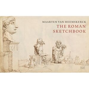 Maarten van Heemskerck: The Roman Sketchbook Maarten van Heemskerck: The Roman Sketchbook