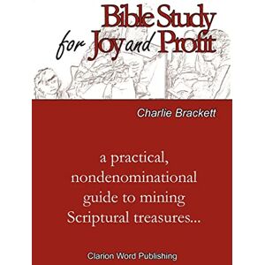 Brackett, Charlie Bible Study for Joy and Profit Brackett, Charlie Bible Study for Joy and Profit