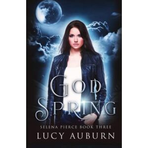 Auburn, Lucy Godspring: A Reverse Harem Urban Fantasy Auburn, Lucy Godspring: A Reverse Harem Urban Fantasy