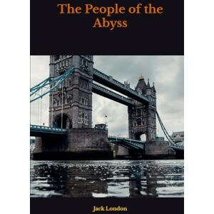 London, Jack The People of the Abyss London, Jack The People of the Abyss