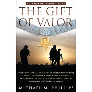Philips The Gift of Valor: A War Story Philips The Gift of Valor: A War Story