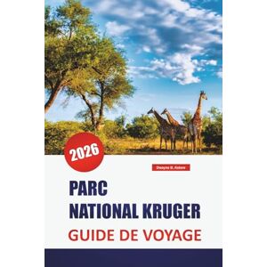 Askew, Dwayne B. PARC NATIONAL KRUGER GUIDE DE VOYAGE 2026: Découvrez les principales attractions, les plages, les restaurants locaux, les expériences culturelles et ... planifier votre escapade sur l'île grecque Askew, Dwayne B. PARC NATIONAL KRUGER GUIDE DE VOYAGE 2026: Découvrez les principales attractions, les plages, les restaurants locaux, les expériences culturelles et ... planifier votre escapade sur l'île grecque