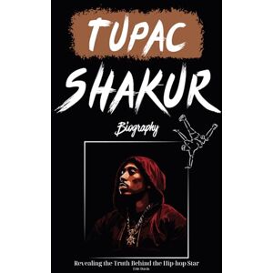 Davis, Eric Tupac Shakur Biography: Revealing the Truth Behind the Hip-hop Star Davis, Eric Tupac Shakur Biography: Revealing the Truth Behind the Hip-hop Star