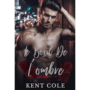 Cole, Kent Le bord de l'ombre: Une romance sombre de Hitman MM Mafia (mm romance mafieuse) Cole, Kent Le bord de l'ombre: Une romance sombre de Hitman MM Mafia (mm romance mafieuse)