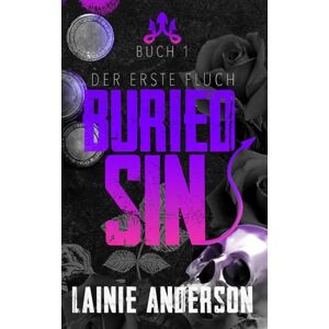 Anderson, Lainie Buried Sin (The First Curse – Deutsche Ausgabe) Anderson, Lainie Buried Sin (The First Curse – Deutsche Ausgabe)