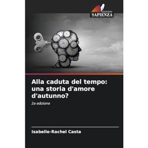 Casta, Isabelle-Rachel Alla caduta del tempo: una storia d'amore d'autunno? Casta, Isabelle-Rachel Alla caduta del tempo: una storia d'amore d'autunno?