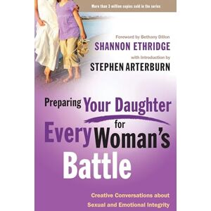 Shannon Ethridge Preparing Your Daughter For Every Woman's Battle: Creative Conversations About Sexual and Emotional Integrity (Every Man) Shannon Ethridge Preparing Your Daughter For Every Woman's Battle: Creative Conversations About Sexual and Emotional Integrity (Every Man)