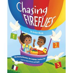 Nicole, Jordyn Chasing Fireflies: French Edition Nicole, Jordyn Chasing Fireflies: French Edition