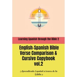Books, FaithBound Learning Spanish through the Bible 2: English-Spanish Bible Verse Comparison & Cursive Copybook: Aprendiendo Español a través de la Biblia 2: ... y Español con Cuaderno de Escritura Cursiva Books, FaithBound Learning Spanish through the Bible 2: English-Spanish Bible Verse Comparison & Cursive Copybook: Aprendiendo Español a través de la Biblia 2: ... y Español con Cuaderno de Escritura Cursiva