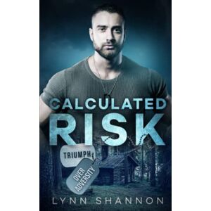 Shannon, Lynn Calculated Risk: A Small-town Christian Romantic Suspense: 1 (Triumph Over Adversity) Shannon, Lynn Calculated Risk: A Small-town Christian Romantic Suspense: 1 (Triumph Over Adversity)