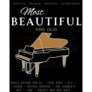 Podskoch, Lasana Most Beautiful Piano Solos: 23 Favorite Songs by Famous Musicians Einaudi Zimmer Hisaishi Elton John Podskoch, Lasana Most Beautiful Piano Solos: 23 Favorite Songs by Famous Musicians Einaudi Zimmer Hisaishi Elton John