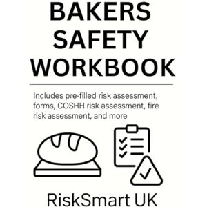 Lee Bakery Safety Workbook – Pre-Filled Risk Assessments, Fire & COSHH Forms RiskSmartUK (Small Business Compliance UK) Lee Bakery Safety Workbook – Pre-Filled Risk Assessments, Fire & COSHH Forms RiskSmartUK (Small Business Compliance UK)