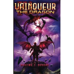Durand, Maxime J. Vainqueur the Dragon IV: The Last Adventure Durand, Maxime J. Vainqueur the Dragon IV: The Last Adventure