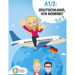 Winter, Anja A1/2: Deutschland ich komme! (Companion to the Happy German Online Course) Winter, Anja A1/2: Deutschland ich komme! (Companion to the Happy German Online Course)