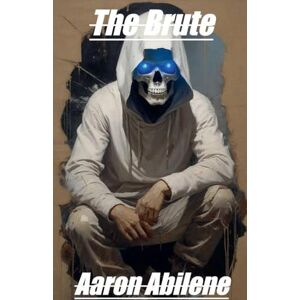 Abilene, Aaron The Brute Abilene, Aaron The Brute