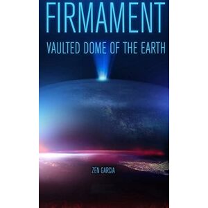 Garcia, Zen Firmament: Vaulted Dome of the Earth Garcia, Zen Firmament: Vaulted Dome of the Earth