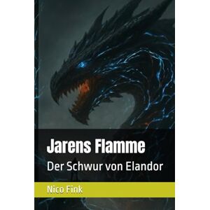 Fink, Nico Jarens Flamme: Der Schwur von Elandor Fink, Nico Jarens Flamme: Der Schwur von Elandor