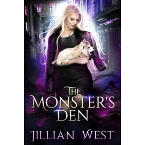 West, Jillian The Monster's Den: 1 (A Monstrous World) West, Jillian The Monster's Den: 1 (A Monstrous World)