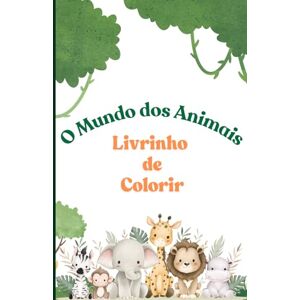 Soares, Francisco Ricardo O mundo dos Animais: Livrinho para Colorir Soares, Francisco Ricardo O mundo dos Animais: Livrinho para Colorir